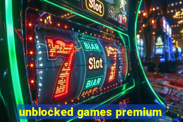 unblocked games premium